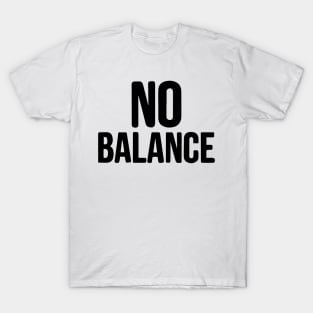 No balance T-Shirt